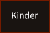 Kinder